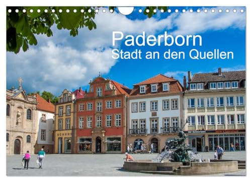 PADERBORN - Stadt an den Quellen (Wandkalender 2026 DIN A4 quer), CALVENDO Monatskalender: Entdecke die Schönheiten der Stadt Paderborn (CALVENDO Orte)