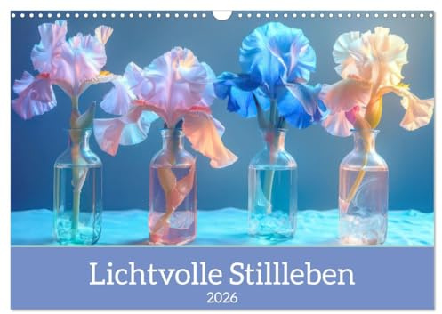Lichtvolle Stillleben (Wandkalender 2026 DIN A3 quer), CALVENDO Monatskalender: Inszenierte Dekoration (CALVENDO Natur)