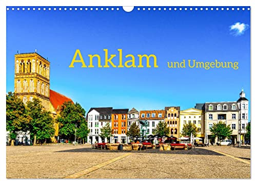 Anklam und Umgebung (Wandkalender 2026 DIN A3 quer), CALVENDO Monatskalender: Die Hansestadt Anklam wird auch als Tor zur Insel Usedom bezeichnet. (CALVENDO Orte)