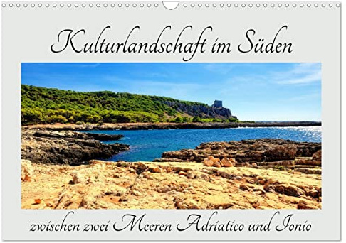 Kulturlandschaft im Süden zwischen zwei Meeren Adriatico und Ionio (Wandkalender 2026 DIN A3 quer), CALVENDO Monatskalender: Landschaft und Kultur abseits von Stränden und Kathedralen (CALVENDO Natur)