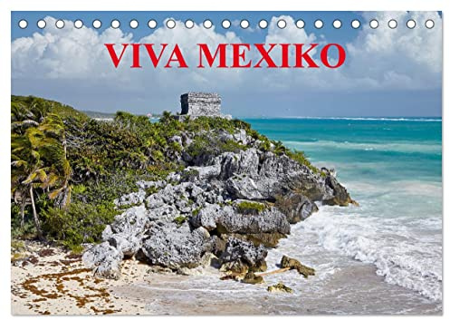 VIVA MEXIKO (Tischkalender 2026 DIN A5 quer), CALVENDO Monatskalender: Die Kultur und das karibische Flair Mexikos vereint in imposanten Farbfotos (CALVENDO Orte)