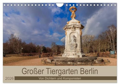 Großer Tiergarten Berlin - Von Dichtern und Komponisten (Wandkalender 2026 DIN A4 quer), CALVENDO Monatskalender: Berlin ehrt große Künstler im Tiergarten (CALVENDO Orte)