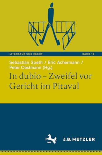 In dubio – Zweifel vor Gericht im Pitaval (Literatur und Recht, 19)