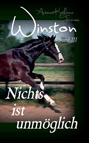 Winston - Nichts ist unmöglich: Pferdebuchserie in drei Bänden