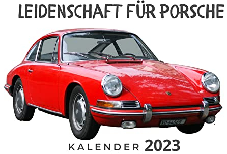 Leidenschaft für Porsche: Kalender 2023