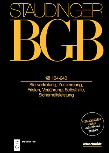 §§ 164-240a: (Stellvertretung, Zustimmung, Fristen, Verjährung, Selbsthilfe, Sicherheitsleistung) (Allgemeiner Teil)