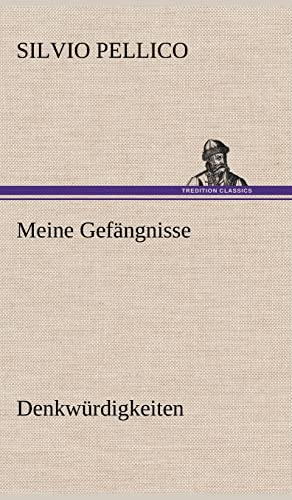 Meine Gefängnisse: Denkwürdigkeiten