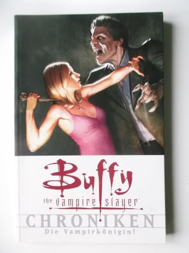 Buffy Vampire Slayer: Chroniken, Band 4: Die Vampierkönigin