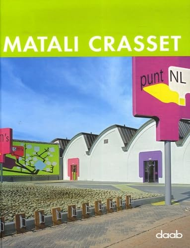 Matali Crasset: Dt. /Engl. /Franz. /Span. /Ital.: Engl.-Dtsch.-Span.-Französ.-Italien. (Architect Monograph S.)