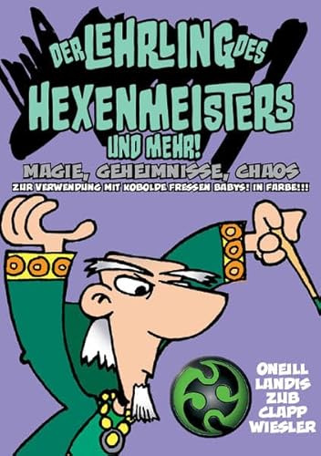 Der Lehrling des Hexenmeisters und mehr!: Magie, Geheimnisse und Chaos. Zur Verwendung mit Kobolde fressen Babys! In Farbe!!!