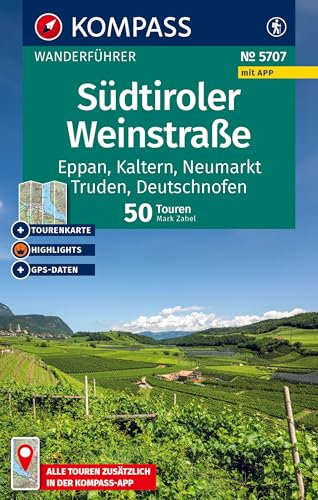 KOMPASS Wanderführer Südtiroler Weinstraße, 50 Touren mit Extra-Tourenkarte: mit Touren und GPS-Daten in der KOMPASS-App