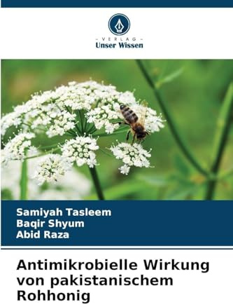 Antimikrobielle Wirkung von pakistanischem Rohhonig: DE
