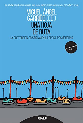 Una hoja de ruta: La pretensión cristiana en la época posmoderna: 34 (Pensamiento actual)