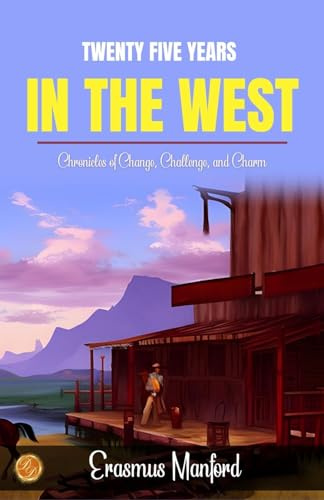 Twenty Five Years in the West