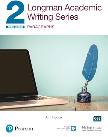 Longman Academic Writing - (AE) - with Enhanced Digital Resources (2020) - Student Book with MyEnglishLab & App - Paragraphs