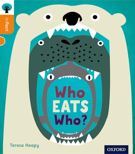Oxford Reading Tree inFact: Level 6: Who Eats Who?