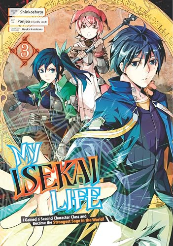 My Isekai Life 03: I Gained A Second Character Class And Became The Strongest Sage In The World!: 3