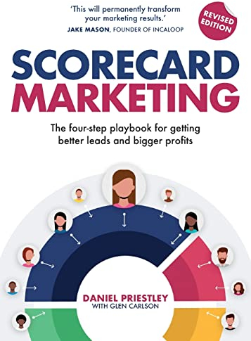 Scorecard Marketing: The four-step playbook for getting better leads and bigger profits