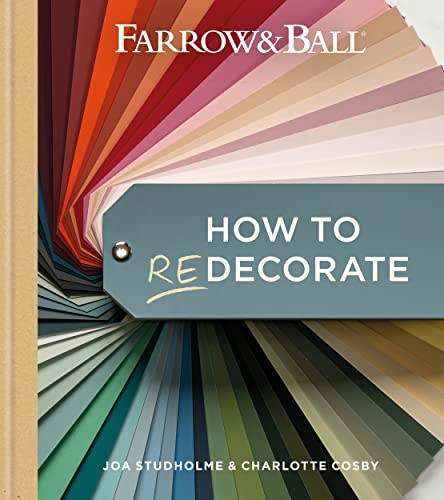 Farrow and Ball How to Redecorate: Transform your home with paint & paper (Farrow & Ball)