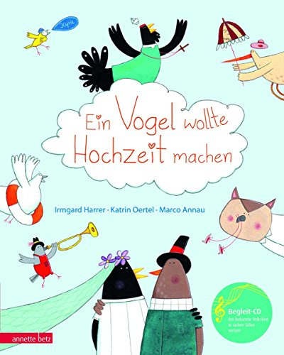 Ein Vogel wollte Hochzeit machen (Das musikalische Bilderbuch mit CD und zum Streamen)