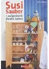 Susi Sauber. Aufgeräumt durchs Leben