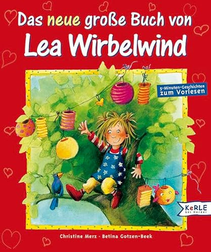 Das neue große Buch von Lea Wirbelwind: 5-Minuten-Geschichten zum Vorlesen