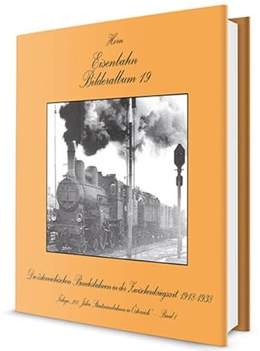 Die Österreichischen Bundesbahnen in der Zwischenkriegszeit: Band 1 der Trilogie „100 Jahre Staatseisenbahnen in Österreich“