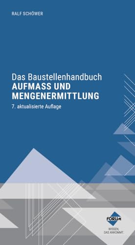 Das Baustellenhandbuch Aufmaß und Mengenermittlung: Kombi-Paket: Buch und E-Book (PDF+EPUB) (Baustellenhandbücher)