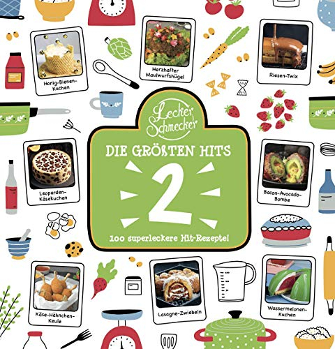 Leckerschmecker - Die Größten Hits 2: 100 superleckere Hit-Rezepte!
