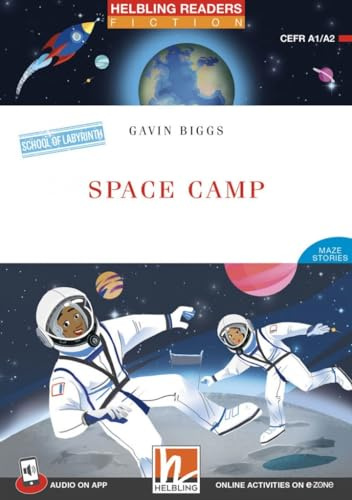 Space Camp: School of Labyrinth: Helbling Readers Red Series, Level 2 (A1/A2)