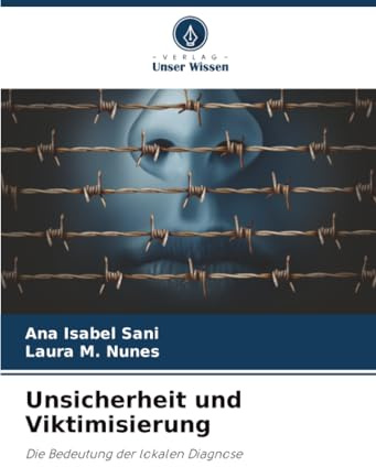 Unsicherheit und Viktimisierung: Die Bedeutung der lokalen Diagnose