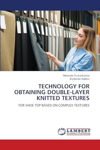 TECHNOLOGY FOR OBTAINING DOUBLE-LAYER KNITTED TEXTURES: FOR SHOE TOP BASED ON COMPLEX TEXTURES