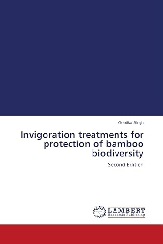 Invigoration treatments for protection of bamboo biodiversity: Second Edition