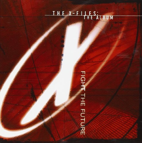 The X-Files: Fight The Future - The Album