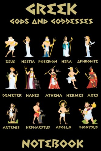 Greek Gods and Goddesses Notebook: Ancient Greek Mythology Olympians Gods Blank Lined Notebook