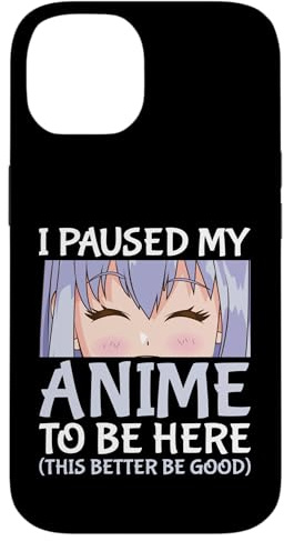 I Paused My Anime To Be Here Otaku Anime Merch Case for iPhone 14