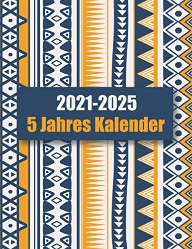 2021-2025 5 Jahres Kalender: Monatsplaner - Terminkalender, Zielsetzung und -verfolgung, Planer, Feiertage, Kontakte und Notizen (Englisch)