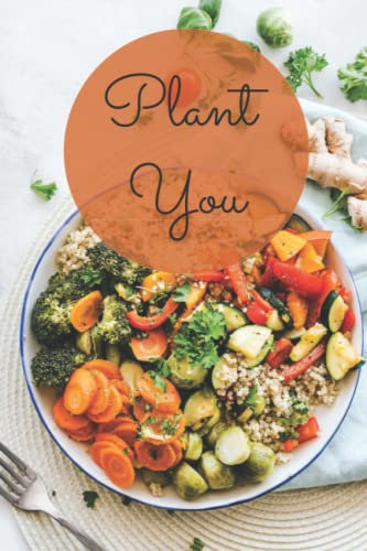 Plant You: Blank Recipe Book to Write In: (120-Recipe Journal and Organizer)