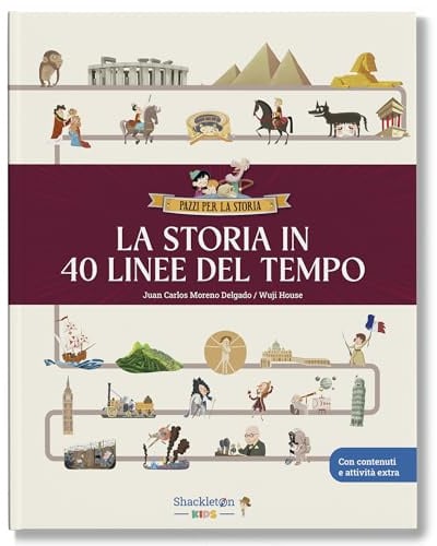 La storia in 40 linee del tempo / Libro per bambini con contenuti e attività extra.