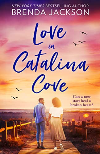 Love In Catalina Cove: An uplifting romance of second chances. Perfect for fans for Virgin River (English Edition)