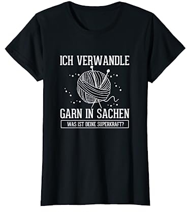Häkeln Spruch Nähen Geschenk Stricken T-Shirt