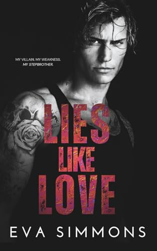 Lies Like Love (Twisted Roses Tattoo, Band 1)
