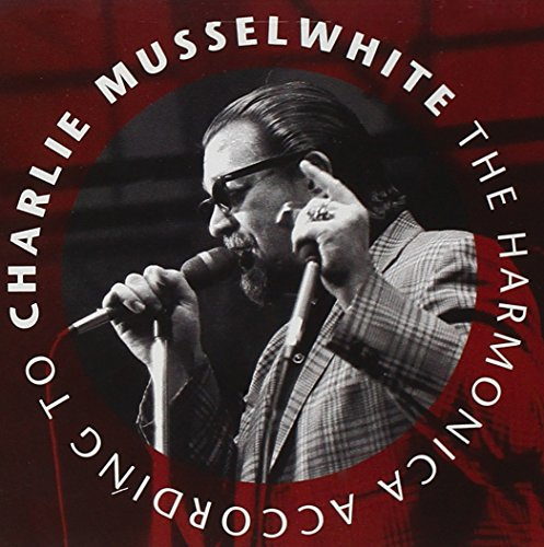 The Harmonica According to Charlie Musselwhite