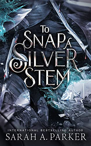 To Snap a Silver Stem (Crystal Bloom Book 2) (English Edition)