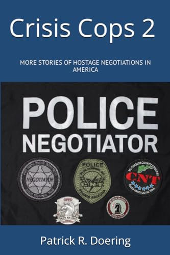 Crisis Cops 2 More Stories of Hostage Negotiations in America