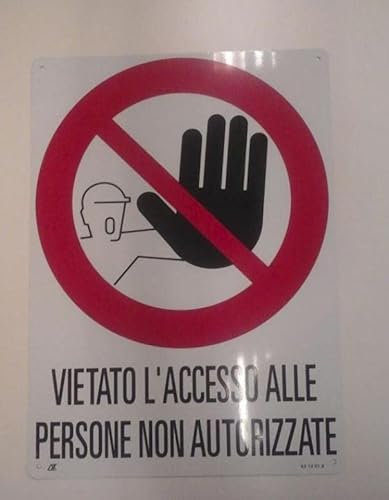 CARTELLI SEGNALATORI Panneau en Aluminium Texte Accès Interdit aux Personnes Non autorisées - 62-1201-X