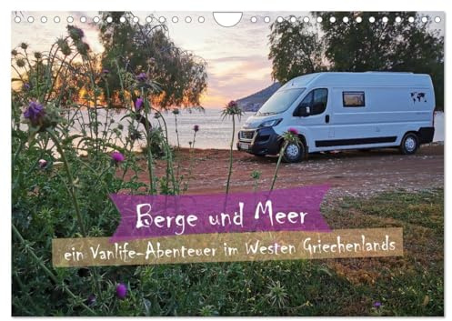 Berge und Meer: ein Vanlife-Abenteuer im Westen Griechenlands (Wandkalender 2026 DIN A4 quer), CALVENDO Monatskalender: Unsere schönstes Plätze im Westen Griechenlands (CALVENDO Orte)