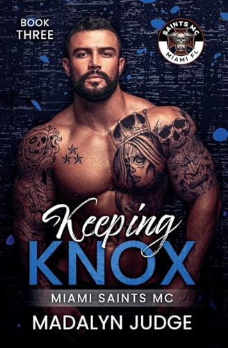 Keeping Knox (Miami Saints MC, Band 3)