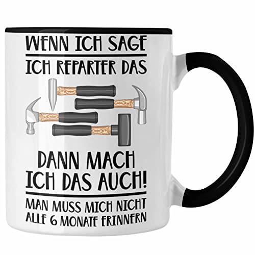 Trendation - Handwerker Tasse mit Spruch Geschenke für Handwerk Kaffeebecher KFZ Mechaniker Mechatroniker (Schwarz)
