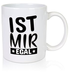 Ist mir egal - Tasse Weiß
